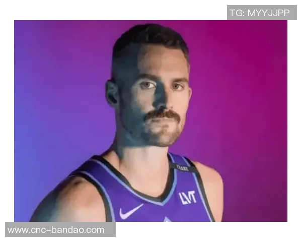 乐福谈与巴特勒深厚情谊共同面对失去父亲的痛苦经历